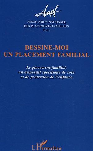 Téléchargez le livre :  Dessine-moi un placement familial