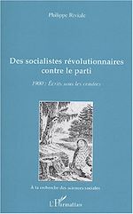 Télécharger le livre :  Des socialistes révolutionnaires contre le parti