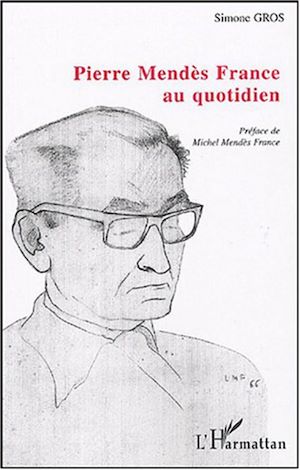 Téléchargez le livre :  Pierre Mendès France au quotidien