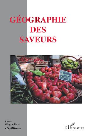Téléchargez le livre :  Géographie des saveurs