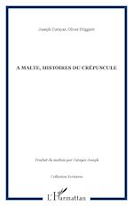 Download this eBook A Malte, histoires du crépuscule