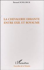 Télécharger le livre :  La chevalerie errante entre exil et royaume