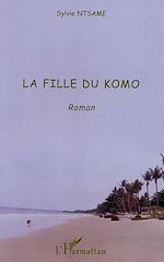 Télécharger le livre :  La fille du Komo