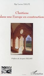 Download this eBook Chrétiens dans une Europe en construction