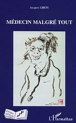 Télécharger le livre :  Médecin malgré tout