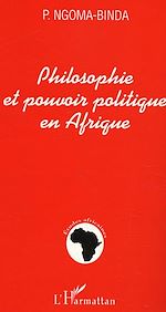 Télécharger le livre :  Philosophie et pouvoir politique en Afrique