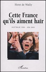 Télécharger le livre :  Cette France qu'ils aiment haïr