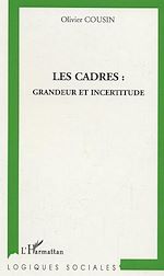 Télécharger le livre :  Les cadres : grandeur et incertitude
