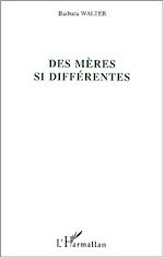 Télécharger le livre :  Des mères si différentes