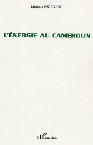 Téléchargez le livre :  L'énergie au Cameroun