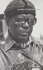 Télécharger le livre :  Sun Ra un Noir dans le cosmos