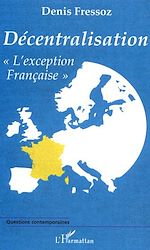 Télécharger le livre :  Décentralisation "L'exception française"