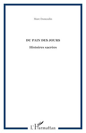 Téléchargez le livre :  Du pain des jours