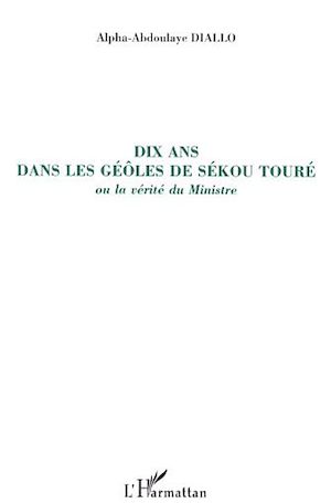Téléchargez le livre :  Dix ans dans les geôles de Sékou Touré