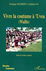 Télécharger le livre :  Vivre la coutume à'Uvea (Wallis)