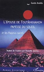Download this eBook L'épouse de Toutânkhamon papesse du Soleil