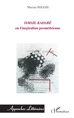 Télécharger le livre :  ISMAÏL KADARE