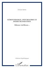 Download this eBook GÉRONTOLOGiE, PSYCHIATRIE ET DÉSHUMANISATION
