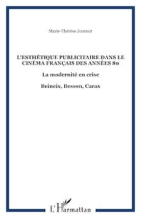 Télécharger le livre :  L'esthétique publicitaire dans le cinéma français des années 80