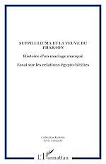 Download this eBook Suppiluliuma et la veuve du pharaon