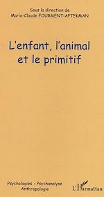 Télécharger le livre :  L'enfant, l'animal et le primitif