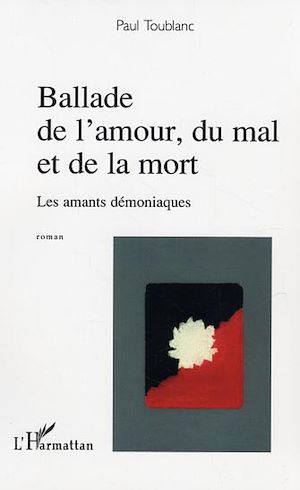 Téléchargez le livre :  Ballade de l'amour, du mal et de la mort