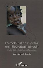 Télécharger le livre :  La malnutrition infantile en milieu urbain africain