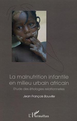 Téléchargez le livre :  La malnutrition infantile en milieu urbain africain