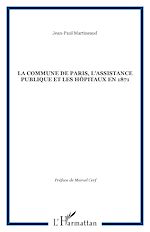 Télécharger le livre :  La Commune de Paris, l'Assistance publique et les hôpitaux en 1871