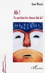 Download this eBook Ah! Ce qui dans les choses fait ah