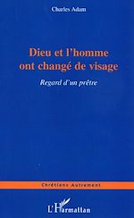 Télécharger le livre :  Dieu et l'homme ont changé de visage