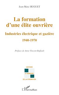 Télécharger le livre :  La formation d'une élite ouvrière