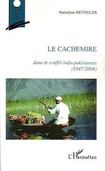 Télécharger le livre :  Le Cachemire dans le conflit indo-pakistanais (1947-2004)