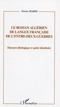 Télécharger le livre :  le roman algérien de langue française de l'entre-deux-guerres