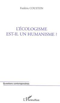 Téléchargez le livre :  L'écologisme est-il un humanisme ?