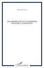 Télécharger le livre :  Les Aborigènes et l'Apartheid politique australien