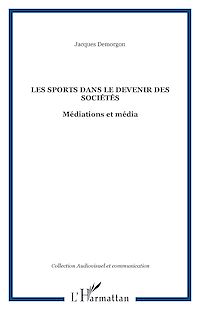 Télécharger le livre :  Les sports dans le devenir des sociétés