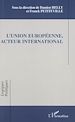 Télécharger le livre :  L'Union Européenne, acteur international