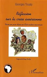 Télécharger le livre :  Réflexion sur la crise ivoirienne