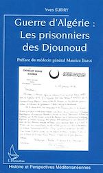 Télécharger le livre :  Guerre d'Algérie : Les prisonniers des Djounoud