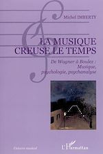 Télécharger le livre :  La musique creuse le temps