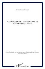 Télécharger le livre :  Mémoire sur la découverte du magnétisme animal