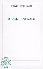 Télécharger le livre :  Le risque voyage