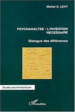 Télécharger le livre :  Psychanalyse: l'invention nécessaire