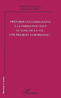 Télécharger le livre :  Préparer les enseignants à la formation tout au long de la vie: une priorité européenne?