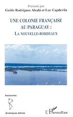 Download this eBook Une colonie française au Paraguay