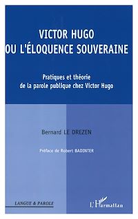 Télécharger le livre :  Victor Hugo ou l'éloquence souveraine