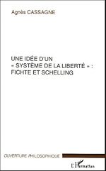 Télécharger le livre :  Une idée d'un système de la liberté Fichte et Schelling