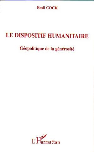 Téléchargez le livre :  Le dispositif humanitaire