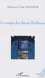 Télécharger le livre :  Le soupir des djinns-Rohbanes